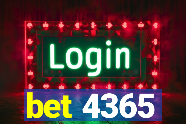 bet 4365